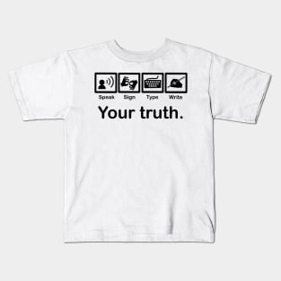 Your truth Kids T-Shirt